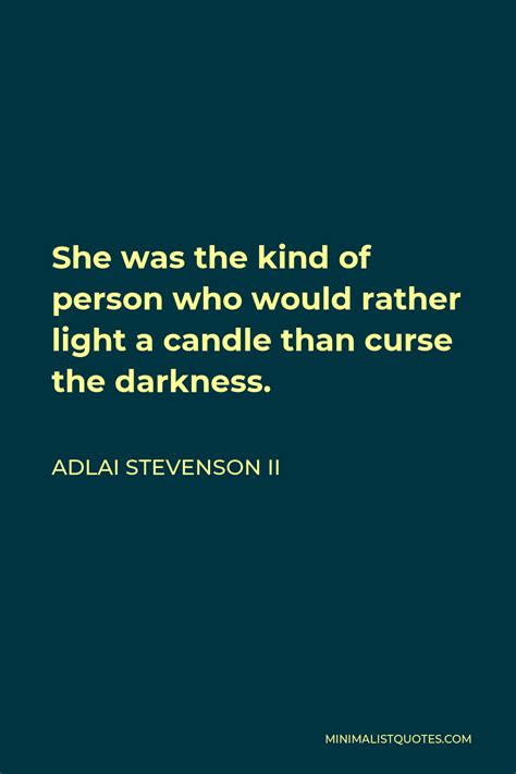 Adlai Stevenson Ii Quote She Was The Kind Of Person Who Would Rather