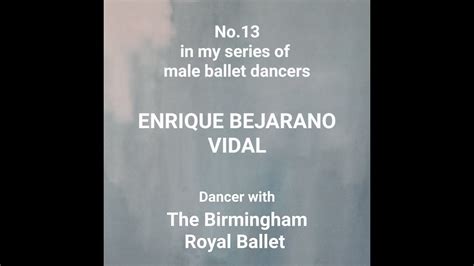 Enrique Bejarano Vidal Of The Birmingham Royal Ballet A Painted