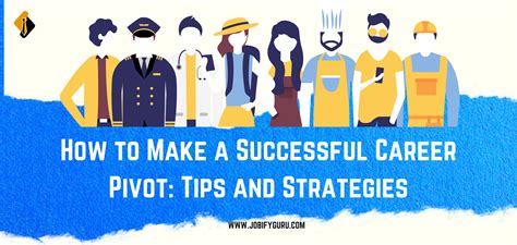 How To Make A Successful Career Pivot Tips And Strategies