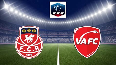 Fc Rouen Valenciennes Football Coupe De France Sport O Regarder Tv