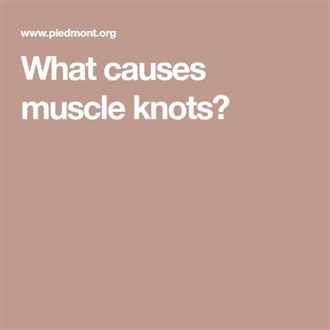 What causes muscle knots? | Muscle knots, Muscle, Knots