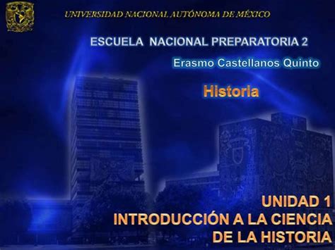 Unidad 1 Introduccion A La Ciencia De La Historia Ppt