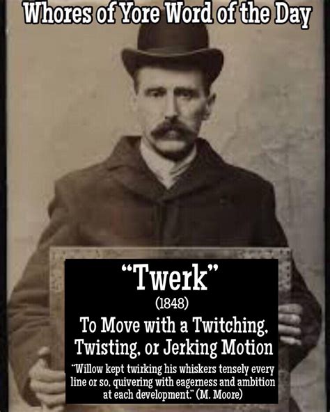 Whores Of Yore On Twitter Word Of The Day “twerk”