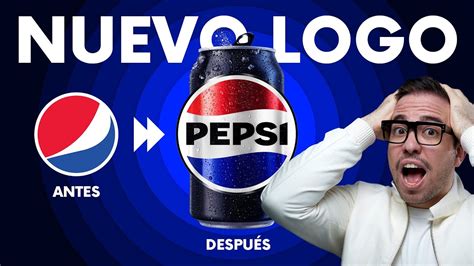 Pepsi Cambia De Logo Te Cuento La Peor Metida De Pata De Pepsi