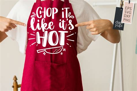Chop It Like It S Hot Svg Funny Kitchen Quotes By Dapiyupi Thehungryjpeg