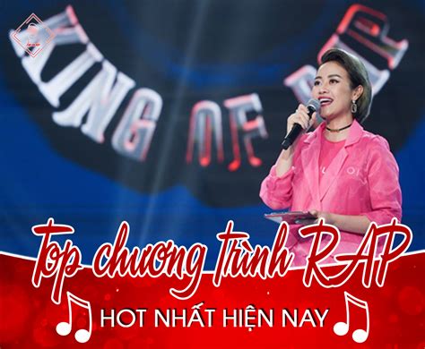 Top chương trình nhạc Rap hot nhất hiện nay không thể bỏ qua