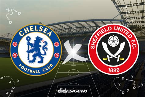 Chelsea X Sheffield Utd Onde Assistir Hor Rio Escala Es