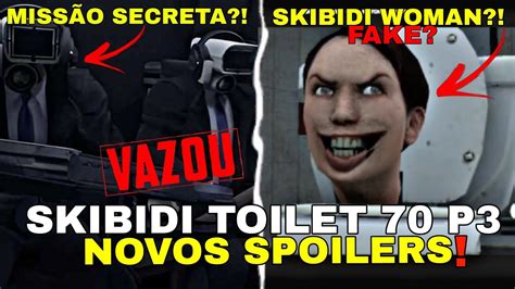 NOVOS SPOILERS SKIBIDI TOILET 70 PARTE 3 SPOILERS FAKES OU REAIS