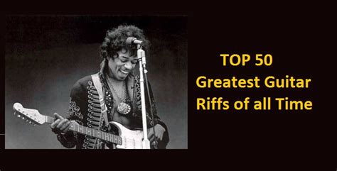 Best 50 Greatest Guitar Riffs Of All Time Nsf Music Magazine