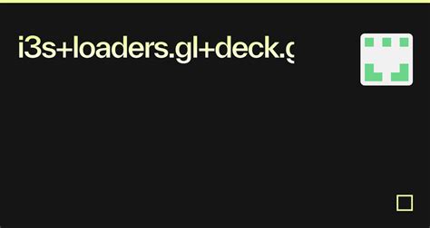 I3s Loaders Gl Deck Gl Codesandbox