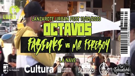 OCTAVOS FABIUKI VS MC FIREBOY LANZAROTE URBAN FEST 2023 13 05 23