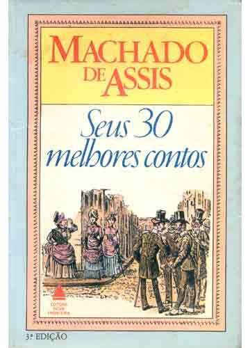 Sebo Do Messias Livro Machado De Assis Seus 30 Melhores Contos