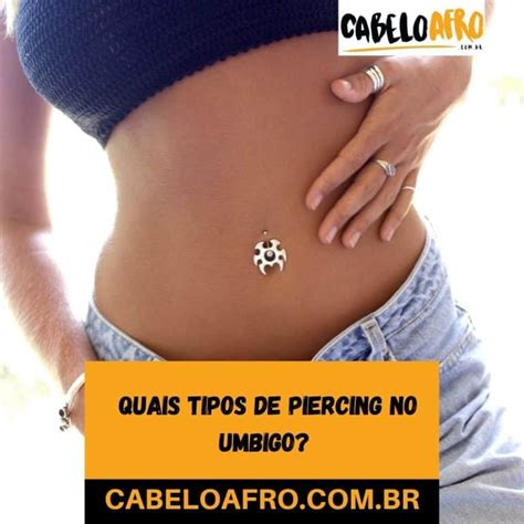 Quais Cuidados Piercing No Umbigo E Qual Modelo Faz Seu Estilo