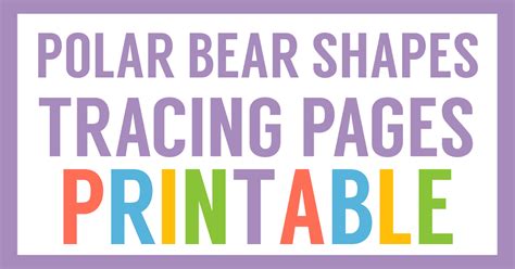 Free Polar Bear Shapes Tracing Worksheets Homeschool Share