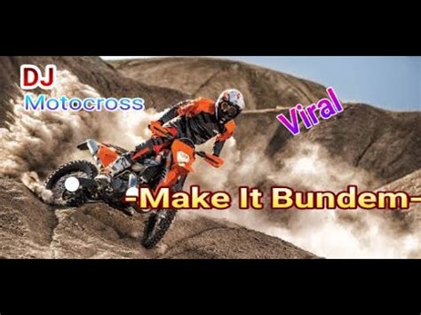 DJ Make It Bun Dem Remix Full Bass Versi Motocross YouTube