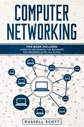 Computer Networking This Book Includes Computer Networking For