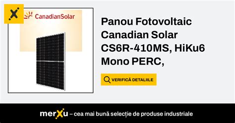 Canadian Solar Panou Fotovoltaic 410W CS6R 410MS HiKu6 Mono PERC