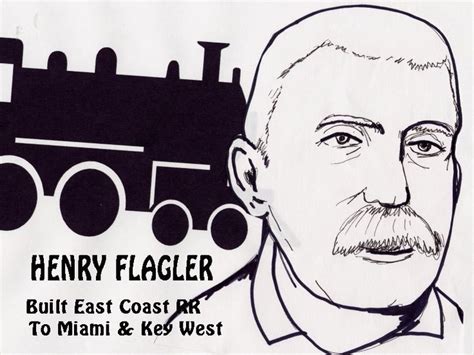 Henry Flagler Built the Railroad down the East Coast all the way to Key ...