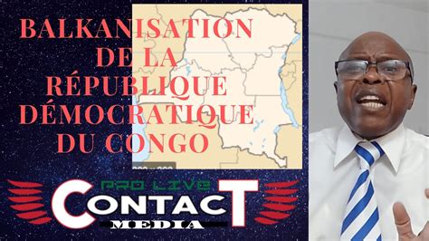 La balkanisation de la République Démocratique du Congo en marche Le