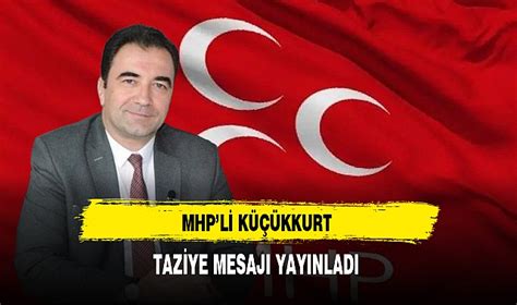 Mhp Li K Kkurt Taziye Mesaj Yay Nlad S Yaset Afyon T Rkeli