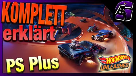 Hot Wheels Unleashed PS Plus KOMPLETT ERKLÄRT YouTube