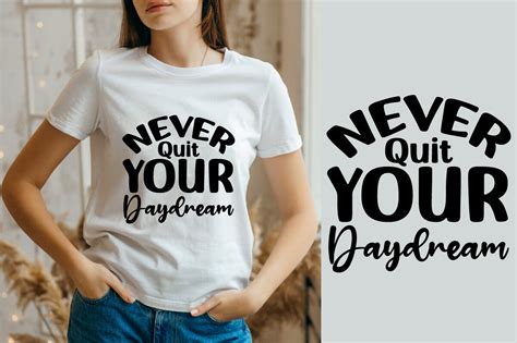 Never Quit Your Daydream Svg Design Graphic By Skshagor Barmon