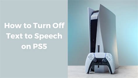 How To Turn Off Text To Speech On Ps A Comprehensive Guide Fineshare