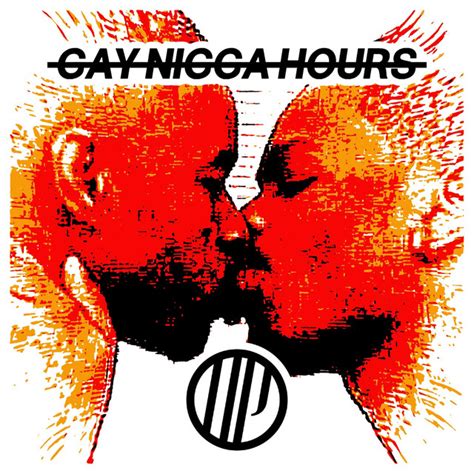 Gay Nigga Hours Single Par Nigpro Spotify