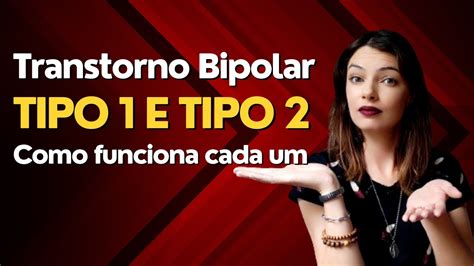 Transtorno Bipolar Tipo E Tipo Entenda A Diferen A Youtube