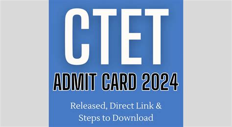 Ctet Admit Card 2024 Released Direct Link And Steps To Download