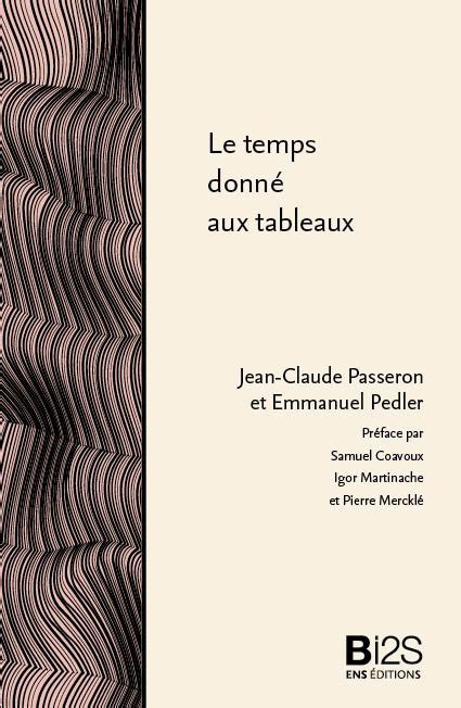 Le Temps Donné Aux Tableaux Jean Claude Passeron Et Emmanuel Pedler