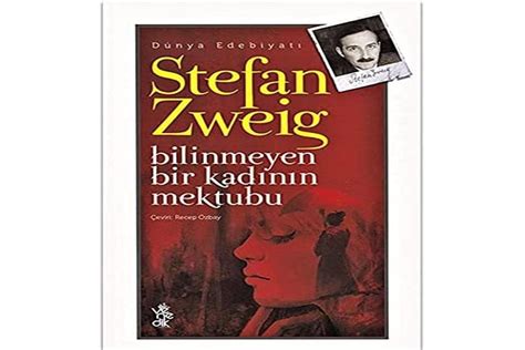 Amazon Bilinmeyen Bir Kadinin Mektubu 9786052443637 Stefan Zweig