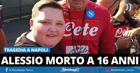 Tragedia A Napoli Alessio Morto Per Una Terribile Malattia Aveva Solo