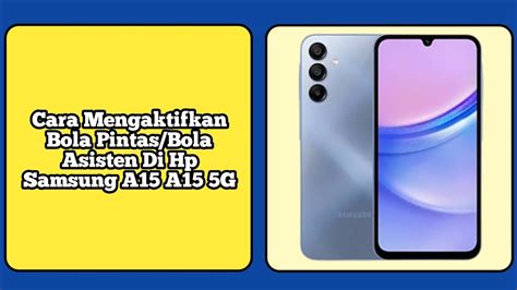 Cara Mengaktifkan Bola Pintas Atau Bola Asisten Di Hp Samsung A15 A15