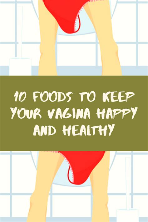 10 Foods To Keep Your Vagina Happy And Healthy
