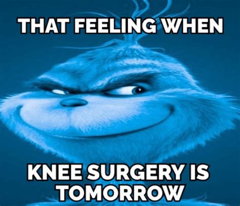 Knee Surgery Tomorrow Meme Template — Kapwing