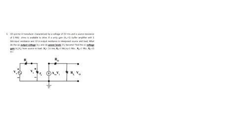 Solved 1 15 Points A Transducer Characterized By A Voltage Chegg