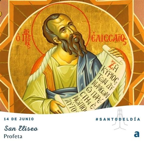 Santoral Del De Junio D A De San Eliseo Profeta Del Antiguo