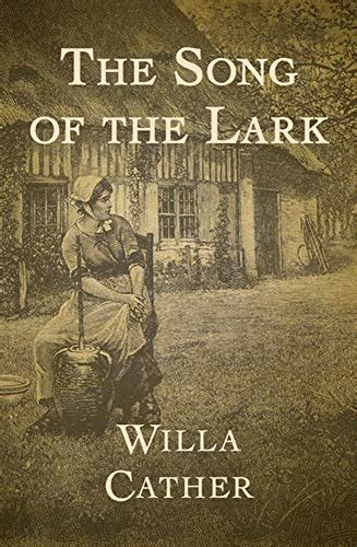 The Song Of The Lark Illustrated By Willa Cather Goodreads