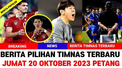 Berita Timnas Hari Ini Jumat Oktober Petang Ini Berita