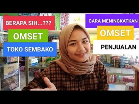 BERAPA OMSET TOKO SEMBAKO DAN BAGAIMANA CARA MENINGKATKAN OMSET