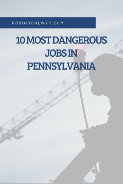 What are the Ten Most Dangerous Jobs In Pennsylvania?