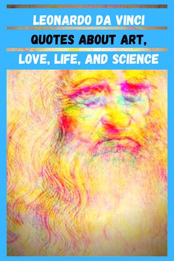 Leonardo Da Vinci Quotes About Art Love Life And Science Atx Fine Arts