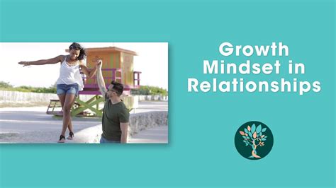 Growth Mindset In Relationships How To Keep Moving Forward Youtube