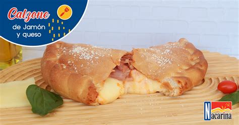 Calzone De Jamón Y Queso Nacarina