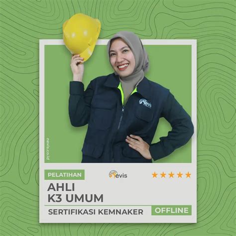 Pelatihan Ahli K3 Umum Sertifikasi KEMNAKER RI Offline Nevis