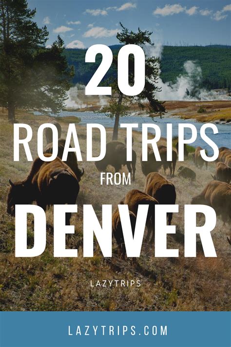 The Best Road Trips From Denver Colorado Road Trip Fun Road Trip