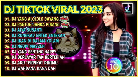 Dj Tiktok Terbaru 2023 Dj Yang Alololo Sayang Remix Full Bass Viral Tiktok Dj Lololo Sayang