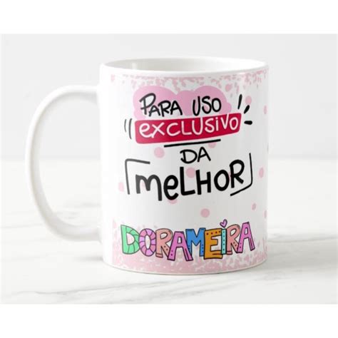 Caneca Uso Exclusivo Da Melhor Dorameira Dorama Branca No Shoptime