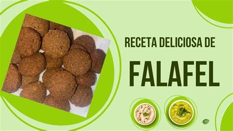 Falafel Deliciosa Receta De Falafel Crujiente Por Fuera Y Suave Por